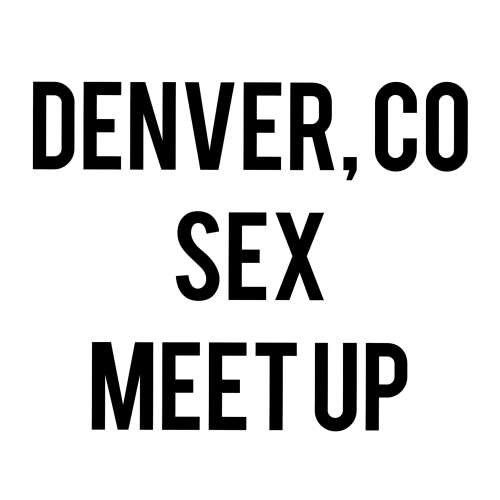 Denver Co Sex Meet Up